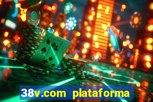 38v.com plataforma de jogos